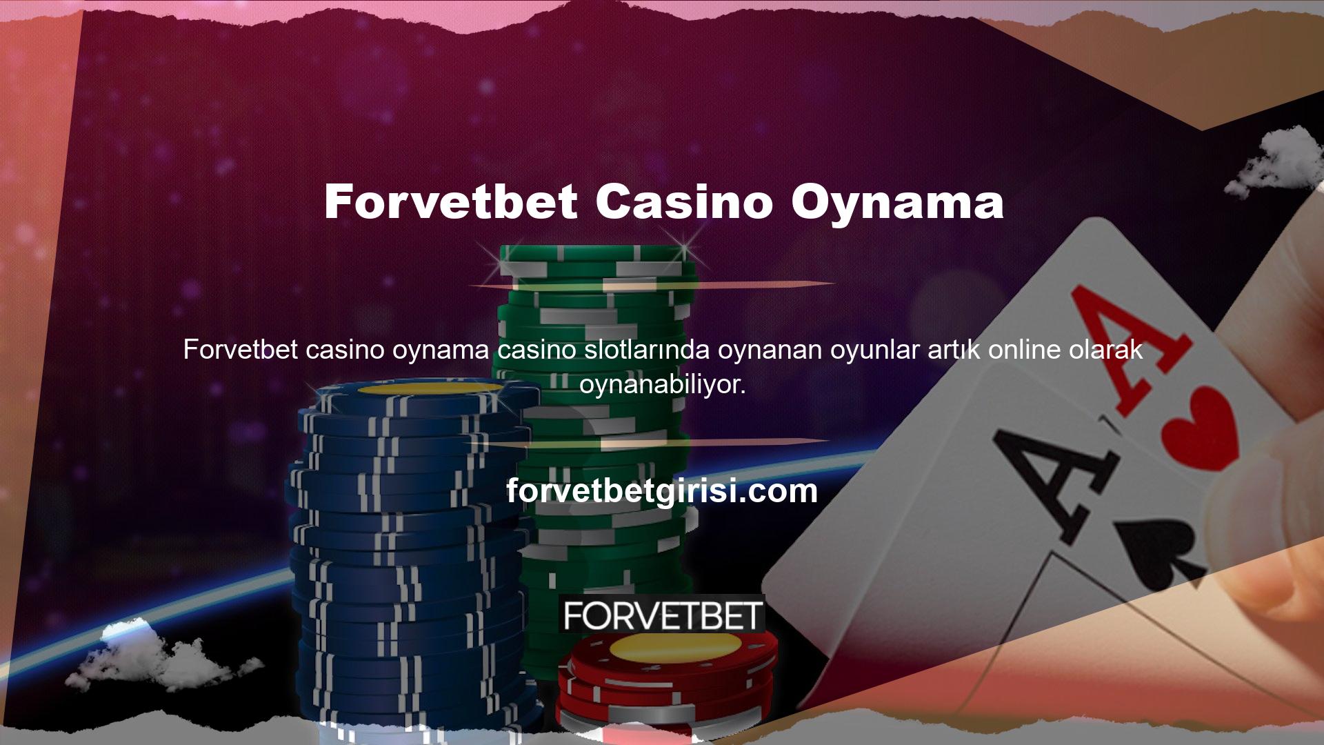 Forvetbet Casino hizmetinde bu oyun seçeneklerinin tamamını ücretsiz oyun seçeneği olarak değerlendirebilirsiniz